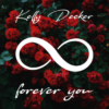Kelly Decker : Forever you